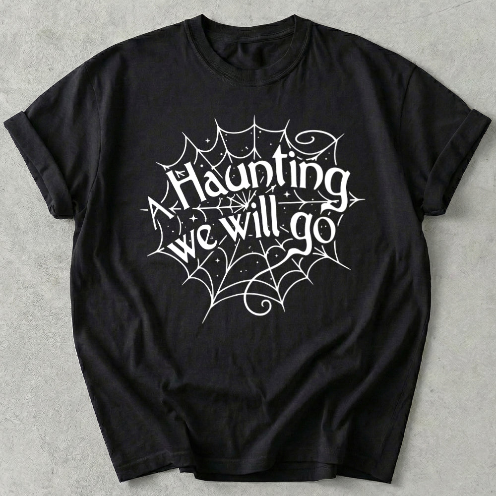 A Haunting We Will Go Tee