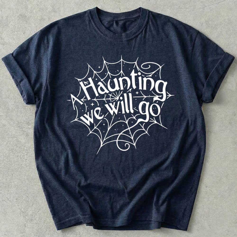 A Haunting We Will Go Tee