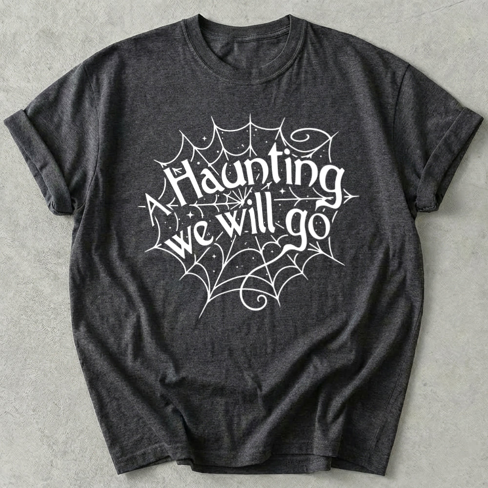 A Haunting We Will Go Tee
