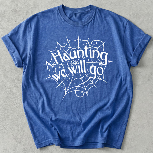 A Haunting We Will Go Tee