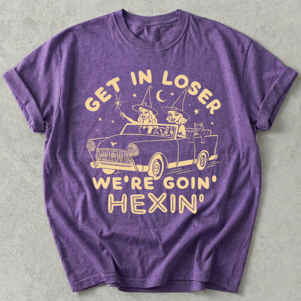 Get In Loser We're Goin' Hexin' Tee
