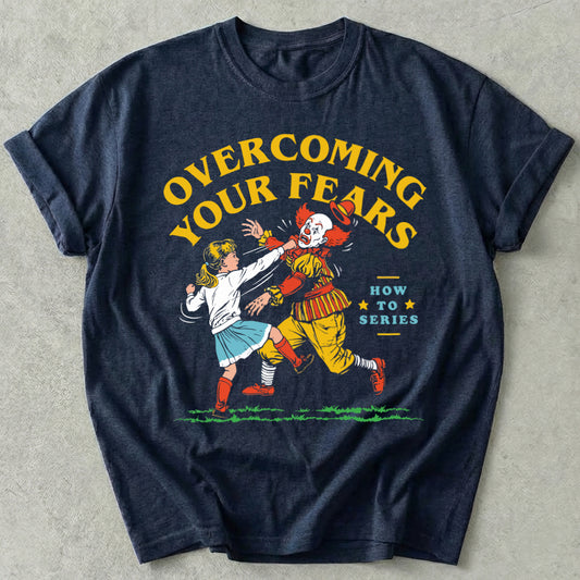 Overcoming Your Fears Tee