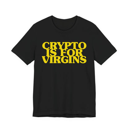 crypto is for virgins