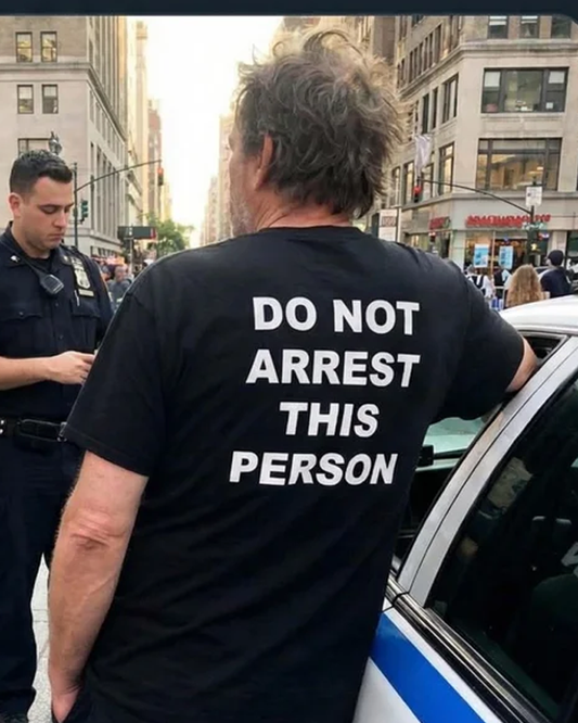 do not arrest this person (BACKPRINT)