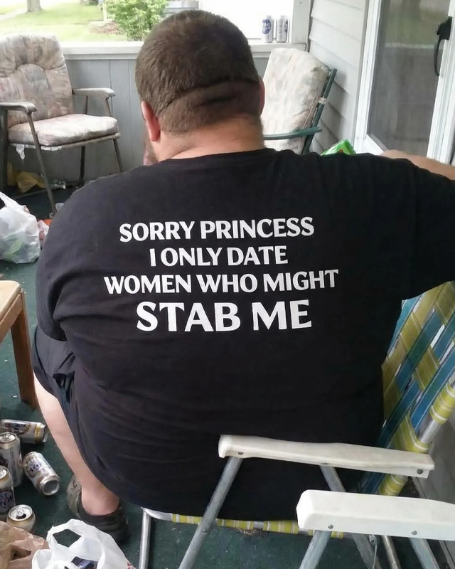 sorry princess i only date women who might stab me (BACKPRINT)